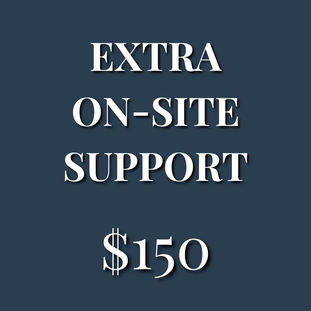 Extra On-Site Support