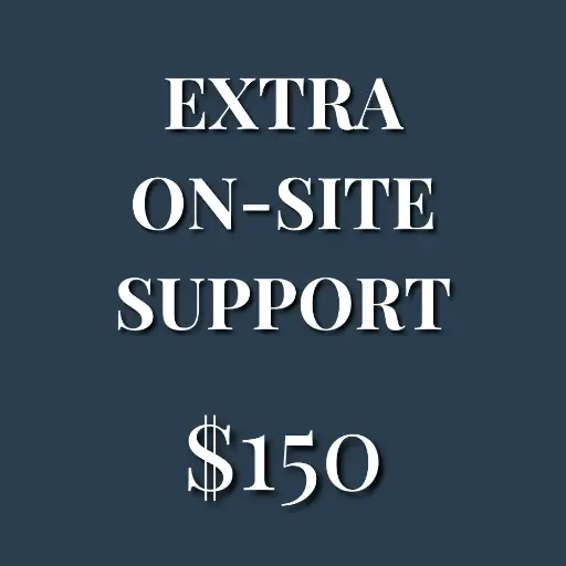 Extra On-Site Support